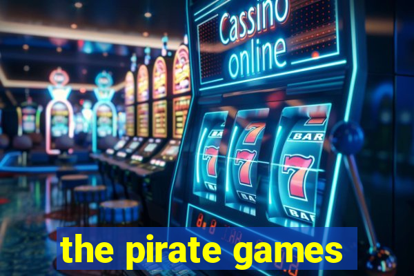 the pirate games